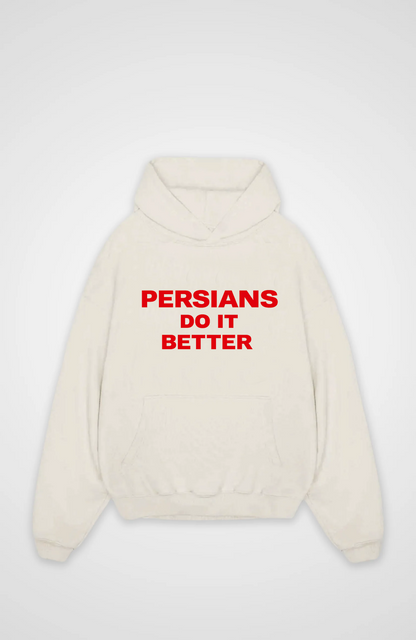 Persians do it better Oversized Hoodie