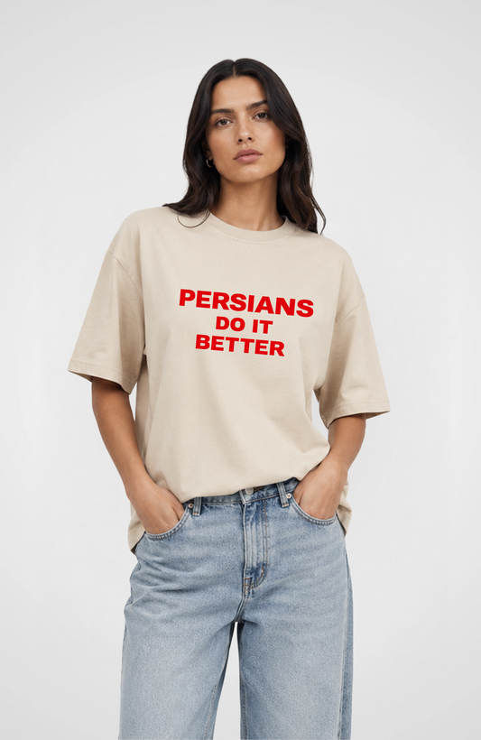 Persians do it better Oversized T-Shirt