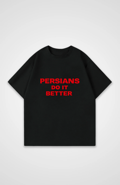 Persians do it better Oversized T-Shirt