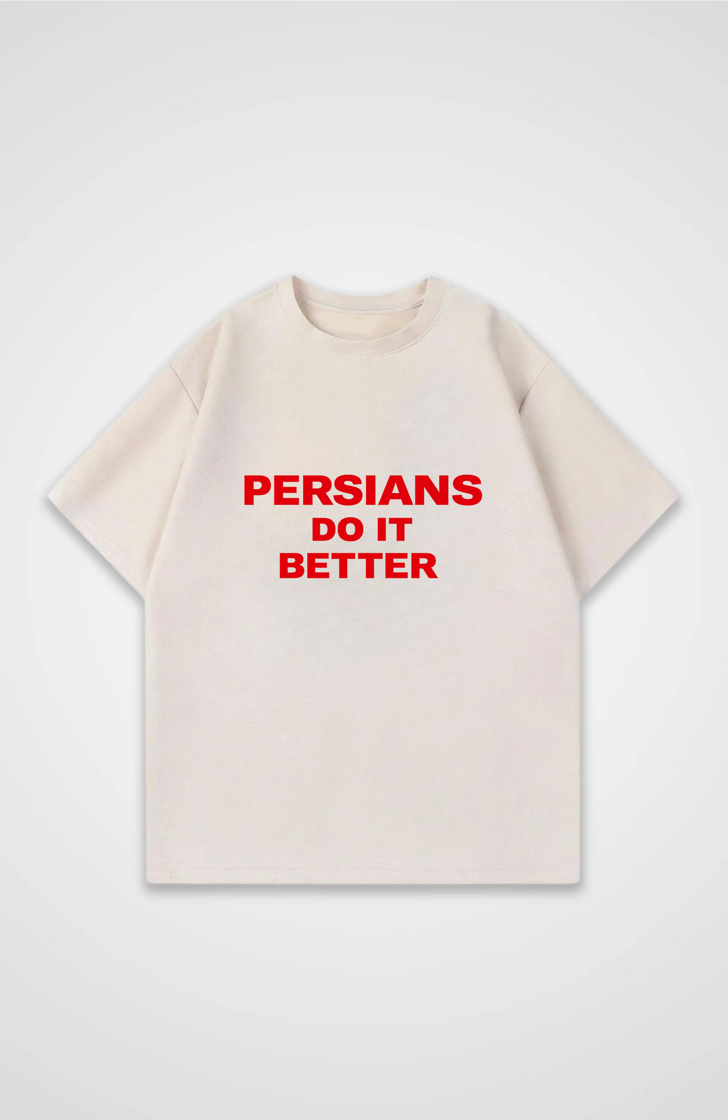 Persians do it better Oversized T-Shirt